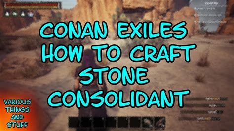 Otherwise, various animal companions also produce wound secretions in the animal pen. . How to make stone consolidant conan exiles